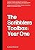 The Scribblers Toolbox: Year One: Insights and Inspiration from a Screenwriter's Journey in TV, Film, and Video Games