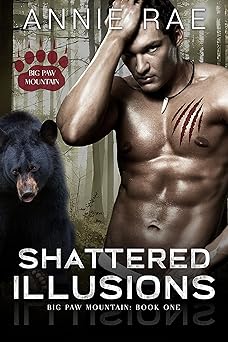 Shattered Illusions (Big Paw Mountain #1)