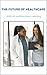 The Future of Healthcare Wi...