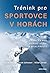 Trénink pro sportovce v horách