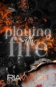 Playing with Fire (Burn for Me #1)