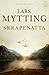 Skrapenatta by Lars Mytting