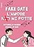 Fake date: L'amore non mi f...