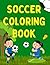 Soccer Coloring Book For Ki...