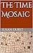 The Time Mosaic