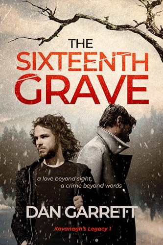 The Sixteenth Grave: A love beyond sight, a crime beyond words. (Kavanagh's Legacy, #1)
