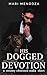 His Dogged Devotion: a steamy obsessed mafia short (Mafia Mates / Vatan Valley Underground)