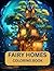 Fairy Homes Coloring Book: ...
