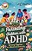 Parenting Children With ADHD by Jeff Sharpe