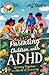 Parenting Children With ADHD by Jeff Sharpe
