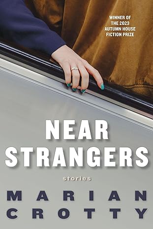 Near Strangers (Autumn House Press Fiction Prize)