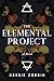 The Elemental Project (The Hidden Element Series Book 1)