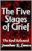 The Five Stages of Grief : ...