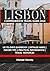 LISBON COMPREHENSIVE TRAVEL GUIDE 2024 by MICHAEL VIANNEY