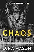 Chaos (Beneath the Secrets, #1) 