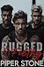 Rugged and Filthy by Piper Stone