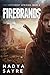The Firebrands by Nadya Sayre The Firebrands by Nadya Sayre