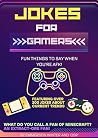 Jokes for Gamers: Fun things to say...when you're AFK! Jokes for Gamers: Fun things to say...when you're AFK!