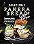 Delectable Panera Bread Copycat Recipes by Jasper Whitethorne
