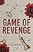 Game of Revenge by Stephanie  C.