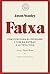 Fatxa: Com funciona el feixisme i com ha entrat a la teva vida (Catalan Edition)