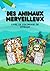 Des animaux merveilleux: Li...