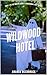 Wildwood Hotel: North County Paranormal Unit #7