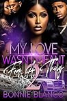My Love Wasn't Me...