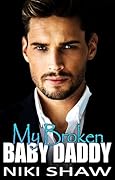 My Broken Baby Daddy