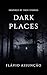 Dark Places: Inspired by Tr...