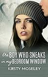 The Boy Who Sneaks in my Bedroom Window Book cover for The Boy Who Sneaks in my Bedroom Window