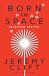 Born in Space: Un...