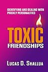 Toxic Friendships: Identifying and Dealing with Prickly Personalities