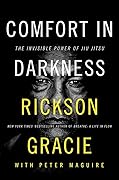 Comfort in Darkness: The Invisible Power of Jiu Jitsu