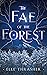 The Fae of the Forest (The ...