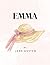 Emma by Jane Austen by Jane Austen