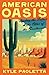 American Oasis: Finding the...