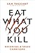Eat What You Kill: Becoming...
