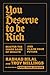 You Deserve to Be Rich: Mas...