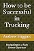 How to be Successful in Tru...