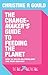 The Change-Maker's Guide to Feeding the Planet by Christine R Gould