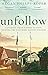 Unfollow: A Journey from Hatred to Hope, Leaving the Westboro Baptist Church