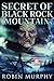 Secret of Black Rock Mounta...