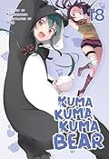 Kuma Kuma Kuma Bear (Light Novel) Vol. 18