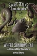 Where Shadows Fail: A Shadow Thief Adventure