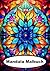 Mandala Malbuch: Mit 100 Mandalas für Erwachsene und Kinder zum ausmalen! (German Edition)