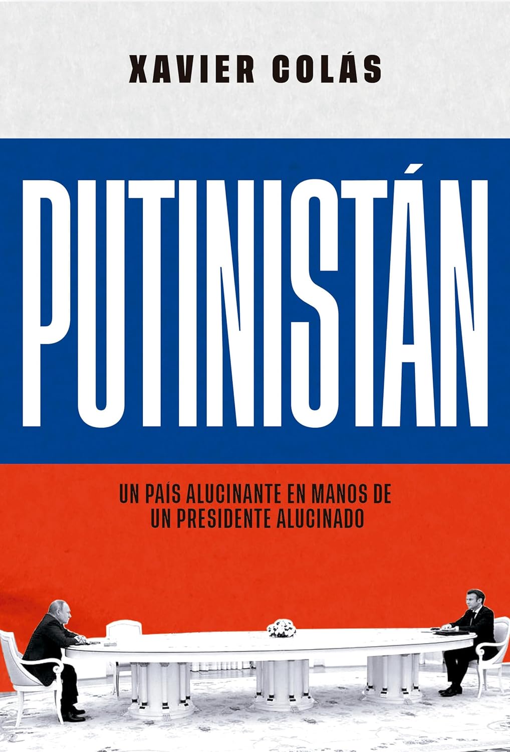 Putinistán: Un país alucinante en manos de un presidente alucinado (Paperback)