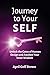 Journey to Your SELF: Unloc...