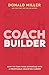 Coach Builder by Donald Miller