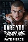 Dare You to Ruin Me